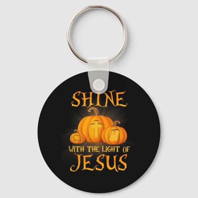 Shine With The Light Of Jesus Christian Halloween  Key Ring (Front)