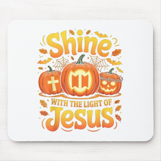 Shine With The Light Of Jesus Christian Halloween  Mouse Pad (Front)