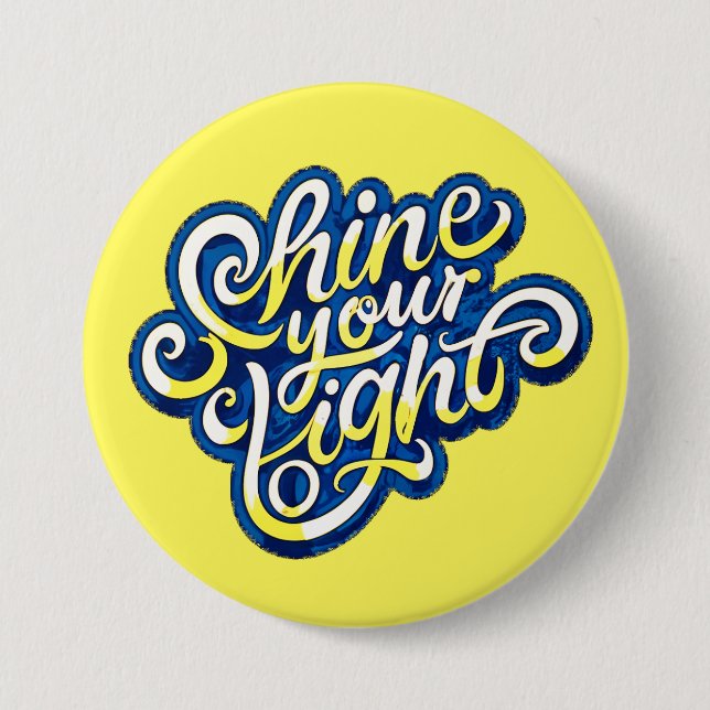 Shine your Light 7.5 Cm Round Badge (Front)