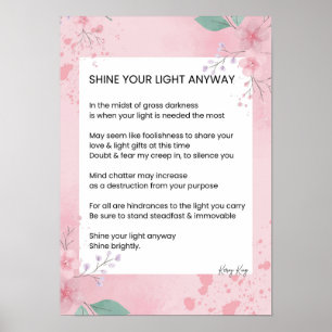 Shine Your Light Anyway Poem Poetry Poster