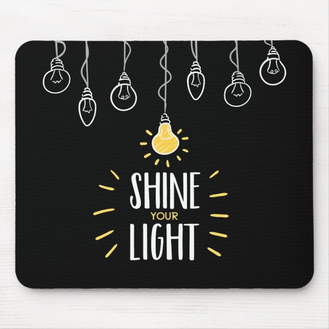 Shine Your Light Mousepad (Front)