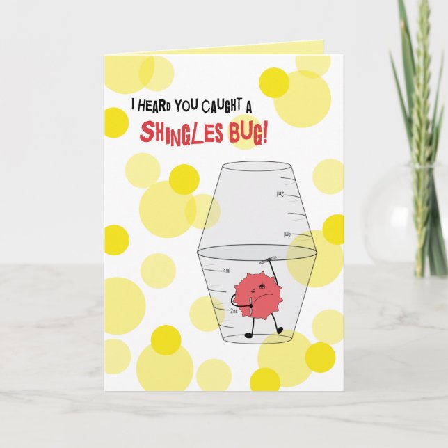 Shingles Get Well Trapped Bug in Medicine Cups Card (Front)