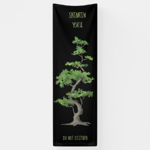 Shinrin~Yoku Do Not Disturb Tree Bathing Banner