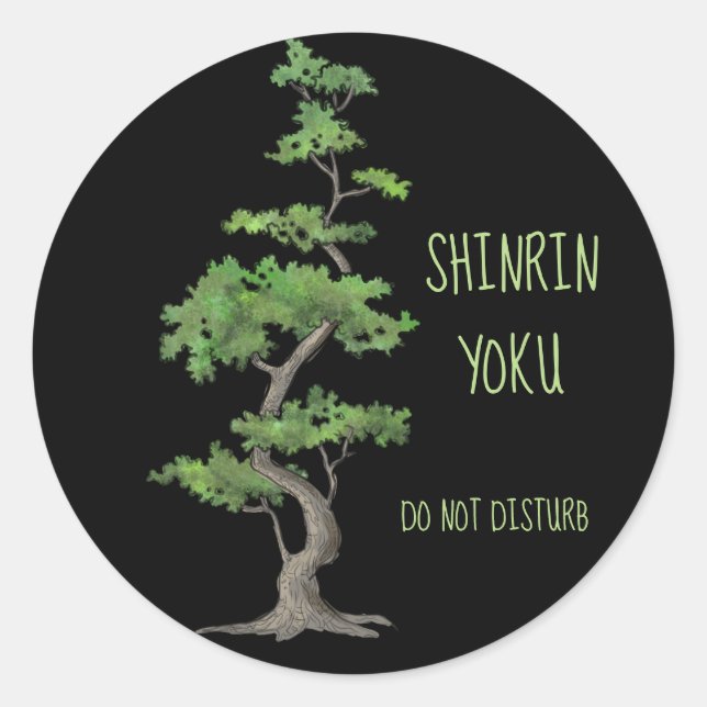 Shinrin~Yoku Do Not Disturb Tree Bathing Classic Round Sticker (Front)