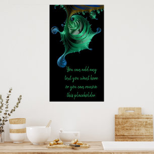 Shiny Green and Blue Fractal Drip Add a Quote Poster
