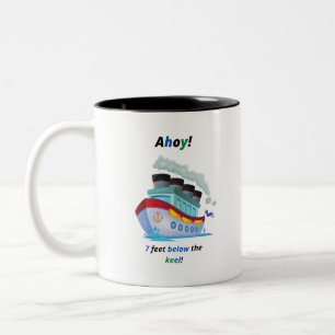 Ship Ahoy Seven Feet Below the Keek Two-Tone Coffee Mug