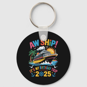 Ship Birthday Cruise Party Vacation Fun My Birthda Key Ring