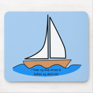 Ship Comes In Mousepad