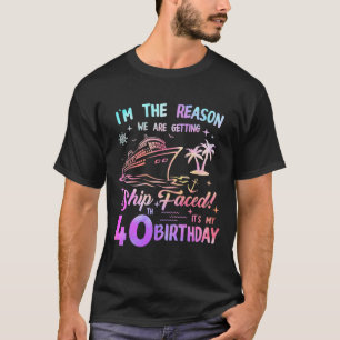 Ship Faced 40th Birthday Cruise 40 Year Old Cruisi T-Shirt