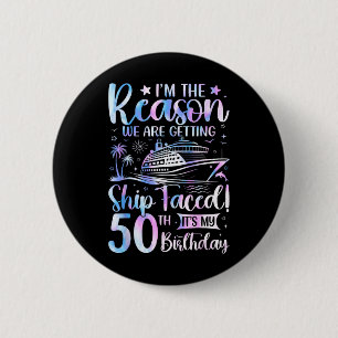Ship Faced Birthday 50th Birthday Cruise Ship 2025 6 Cm Round Badge