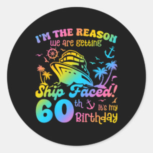 Ship Faced It's My 60th Birthday Cruising Ship Tri Classic Round Sticker