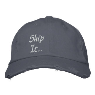 Ship It...Fold Embroidered Hat