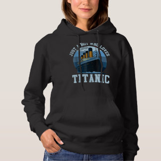 Ship Just A Boy Who Loves Titanic Boat Titanic Boy Hoodie