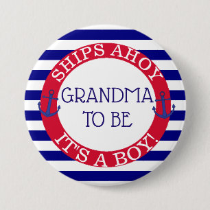 Ships Ahoy, Its a Boy Baby Shower Grandma to be 7.5 Cm Round Badge