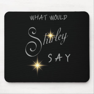 Shirley Ballas Strictly Judge What Would Shirley S Mouse Pad