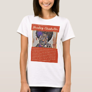 Shirley Chisholm - Figures in American History T-Shirt