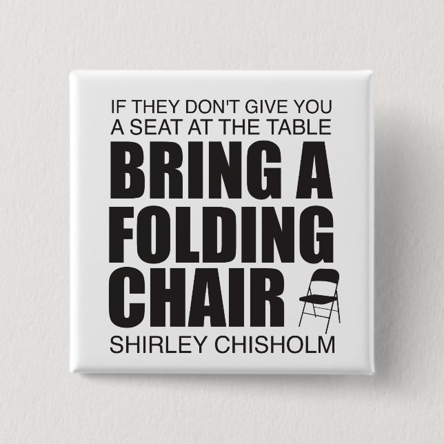Shirley Chisholm Folding Chair 15 Cm Square Badge (Front)