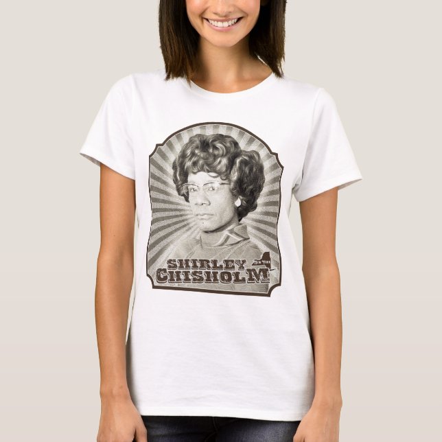 Shirley Chisholm T-Shirt (Front)