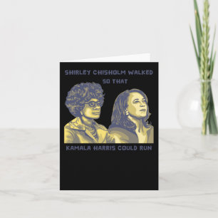 Shirley Walked So That Kamala Could Run Portrait Card