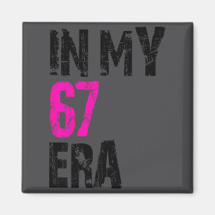 Shirt 67 Meme 67 Era Six Magnet