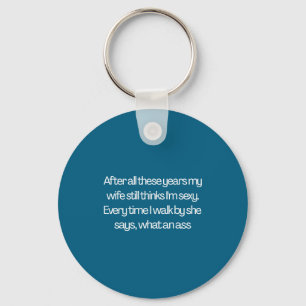 Shirt After All Wife Still Thinks Key Ring