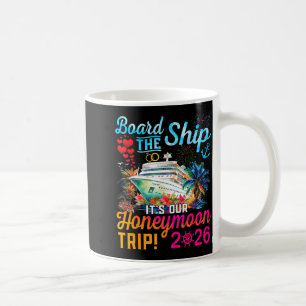Shirt Board Ship Honeymoon Trip Husband Coffee Mug