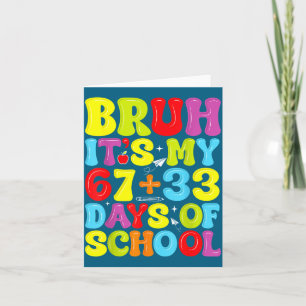 Shirt Bruh 67 33 Days School Card