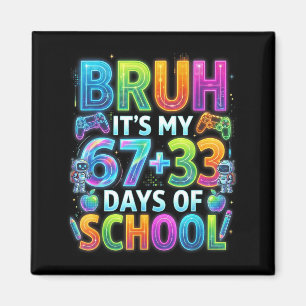 Shirt Bruh 67 33 Days School Magnet