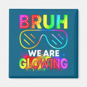 Shirt Bruh Glowing Glowing Era Magnet