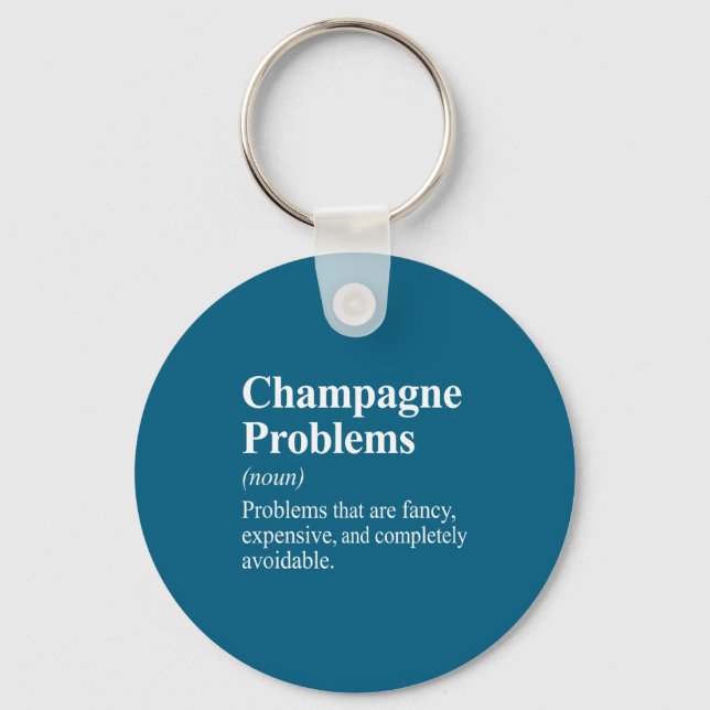 Shirt Champagne Problems Dictionary Definition Key Ring (Front)