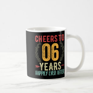 Shirt Cheers 6 6th Wedding Anniversary Coffee Mug