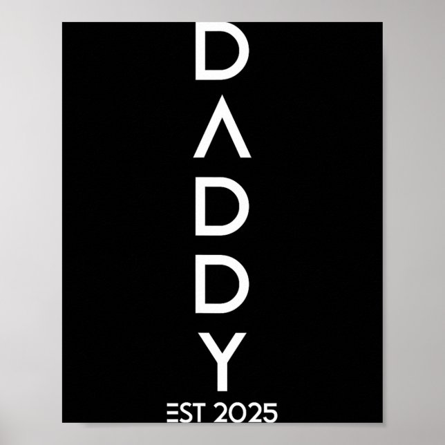 Shirt Daddy Est 2025 New Dad Baby Reveal Gift Tee  Poster (Front)