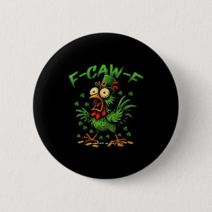 Shirt F Caw F Chicken Rooster 6 Cm Round Badge