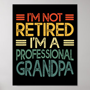 Shirt For Men Funny Fathers Day Retired Grandpa 2 Poster