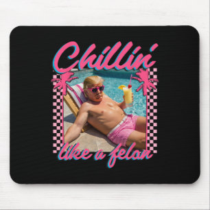 Shirt Funny Chillin Like A Felon Trump 2024 Mouse Pad