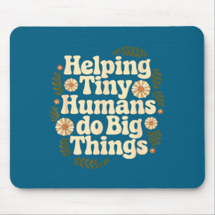 Shirt Groovy Helping Tiny Humans Big Mouse Pad