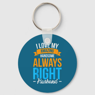 Shirt Handsome Right Husband Key Ring