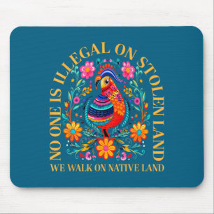 Shirt Illegal Stolen Land Native Americans Mouse Pad