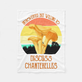 Shirt Introverted But Willing Discuss Chanterelles Fleece Blanket