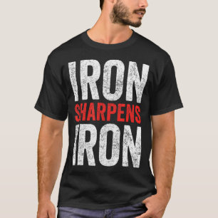 Shirt Iron Sharpens Iron Motivational Gym