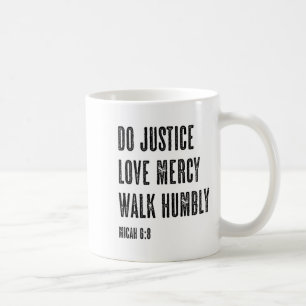 Shirt Justice Mercy Walk Humbly Micah Coffee Mug