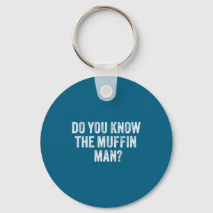 Shirt Know Muffin Sarcastic Saying Vintage Key Ring