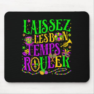 Shirt Laissez Les Bon Temps Rouler Mouse Pad