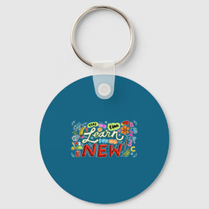 Shirt Learn Something Education Motivational Learn Key Ring