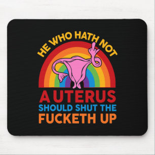 Shirt Middle Finger He Who Hath No Uterus Should S Mouse Pad