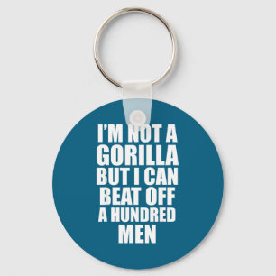 Shirt Not Gorilla But Can Beat Key Ring