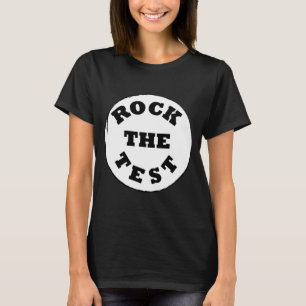 Shirt Rock The Test Men Women School