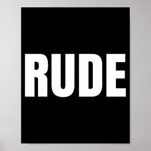 Shirt Says Rude - Funny One Word Fashion  Poster