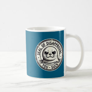 Shirt Seal Disapproval Pun Sarcastic Meme Coffee Mug