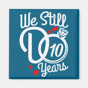 Shirt Still 10 Couple 10th Wedding Magnet